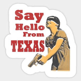 say hello from texas vintage art Sticker